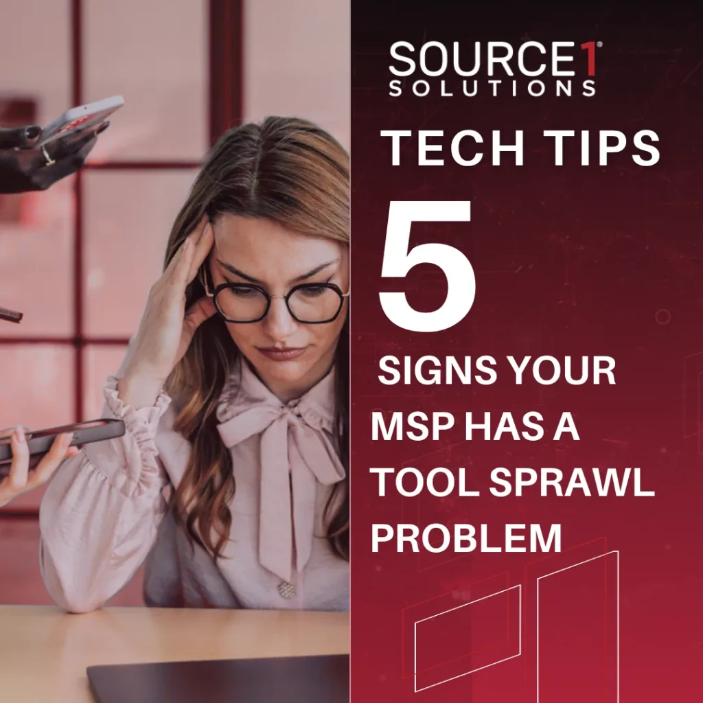 Source 1 Solutions tech tip graphic on five signs your MSP has a tool sprawl problem