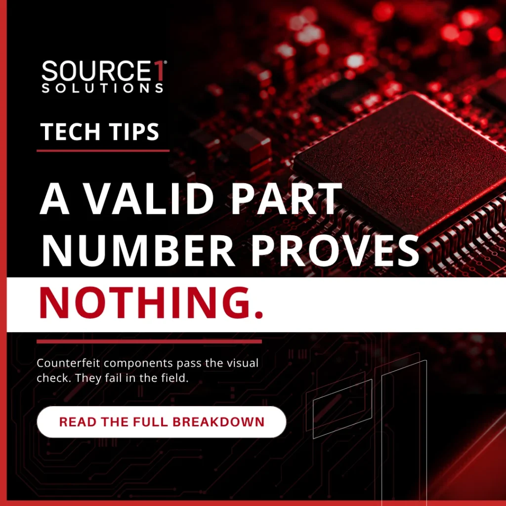 Source 1 Solutions tech tip graphic stating that a valid part number proves nothing about counterfeit components
